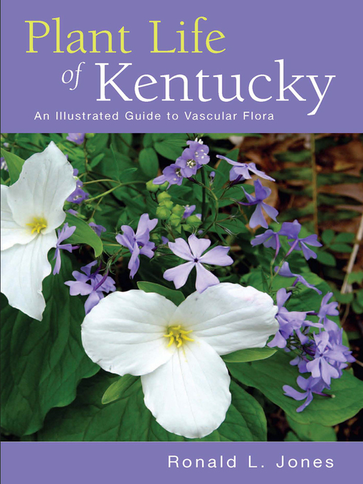 Title details for Plant Life of Kentucky by Ronald L. Jones - Wait list